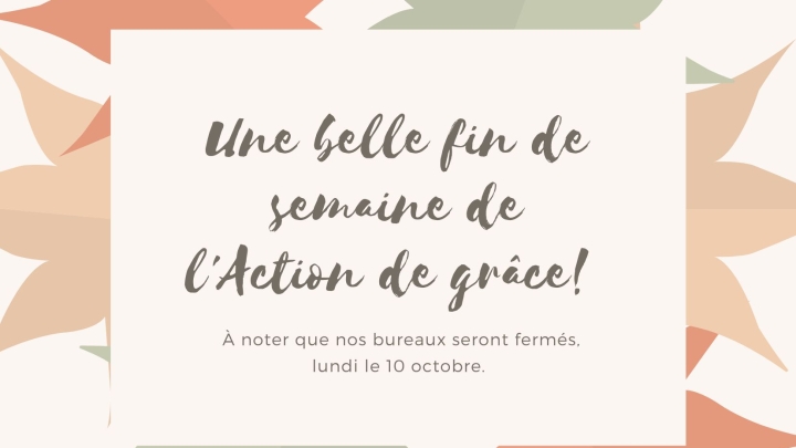 À noter que nos bureaux seront fermés le 10 octobre